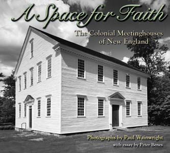 A Space for Faith: The Colonial Meetinghouses of New England
