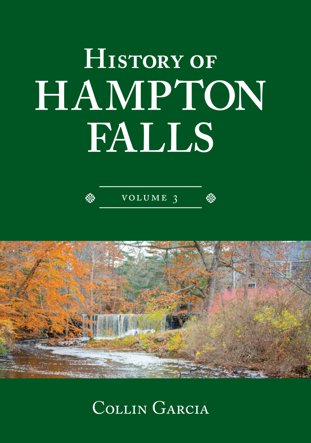 History of Hampton Falls, volume 3 Peter E. Randall Publisher